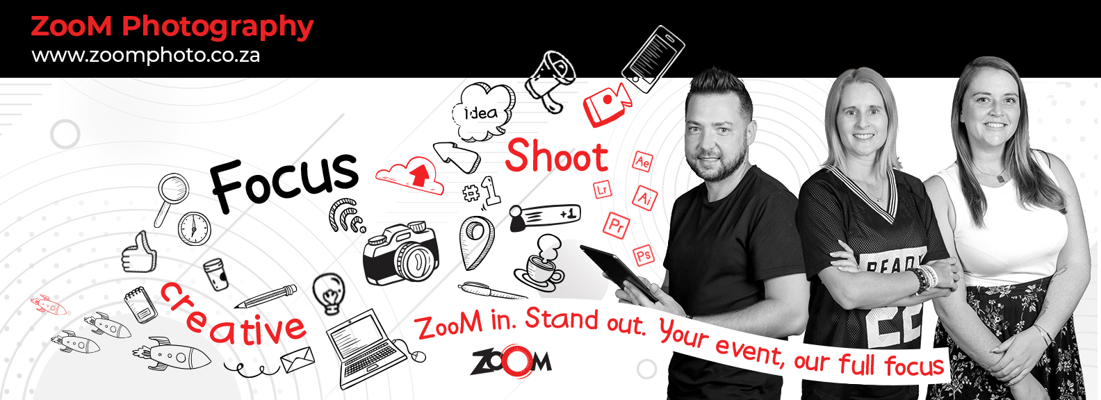ZooM in. Stand out. Your event our full focus
